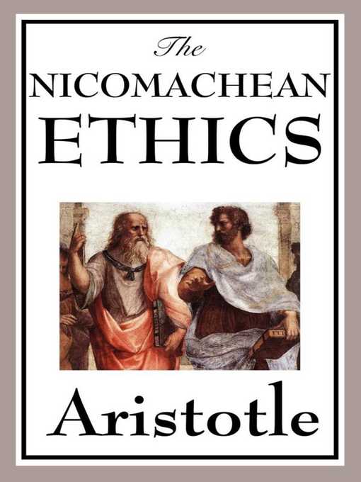 Title details for The Nicomachean Ethics by Aristotle - Wait list